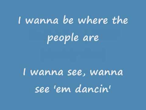 i wanna be where the people are lyrics