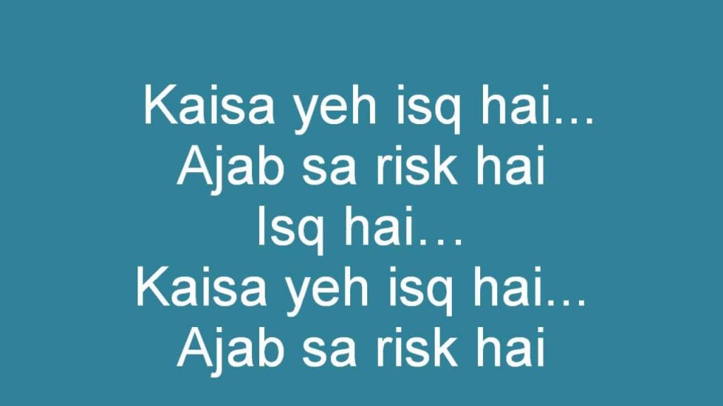 kaisa yeh ishq hai ajab sa risk hai lyrics mere brother ki dulhan