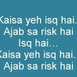 kaisa yeh ishq hai ajab sa risk hai lyrics mere brother ki dulhan