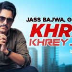 khrey khrey jatt lyrics jass bajwa 2022