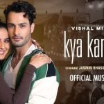 kya kar diya lyrics vishal mishra