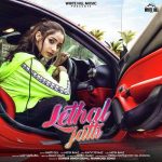 lethal jatti lyrics harpi gill mista baaz 2022