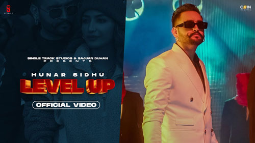 level up lyrics hunar sidhu 2022