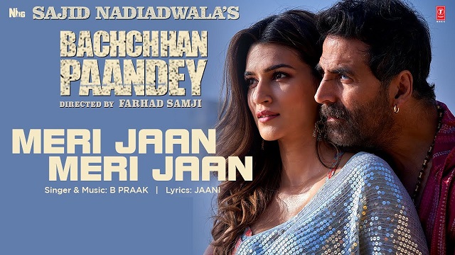 meri jaan meri jaan lyrics b praak bachchhan paandey 2022