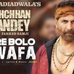 Saare Bolo Bewafa Lyrics from Bachchhan Paandey