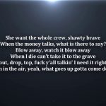 she want the whole crew shawty brave lyrics