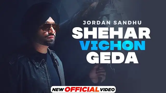 shehar vichon geda lyrics jordan sandhu 2022