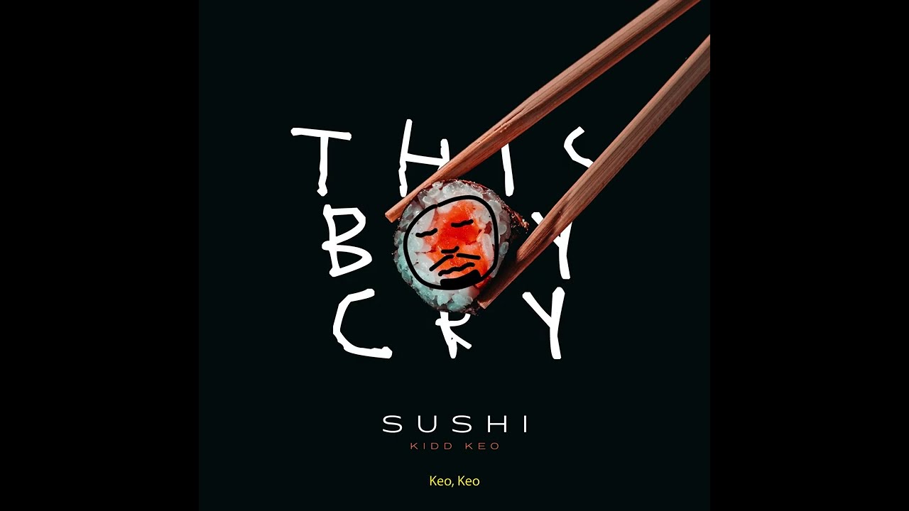 sushi lyrics kidd keo