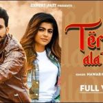 tere ala velly lyrics nawab gurlez akhtar 2022