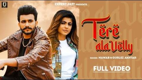 tere ala velly lyrics nawab gurlez akhtar 2022