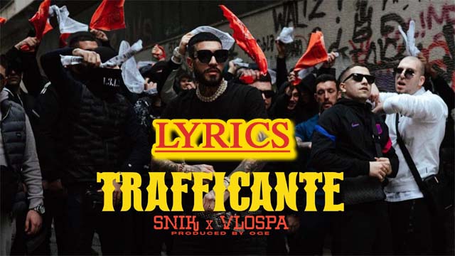 trafficante lyrics snik vlospa oge