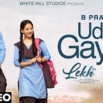 udd gaya lyrics b praak lekh