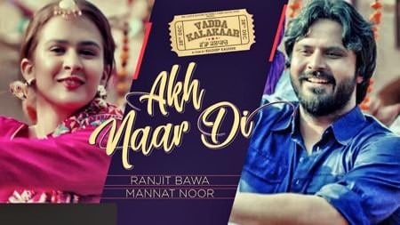 akh naar di lyrics ranjit bawa mannat noor vadda kalakaar 2018