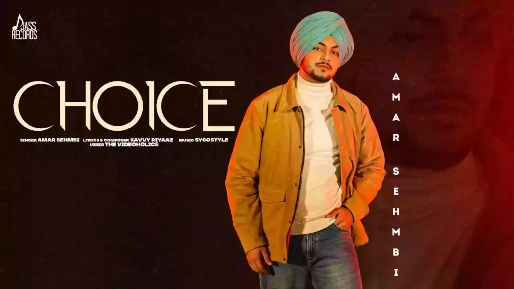 Choice Lyrics – Amar Sehmbi (2022)