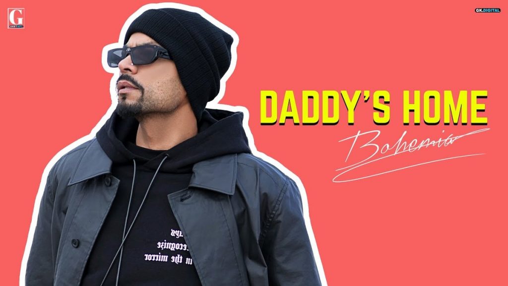 daddys home lyrics bohemia j hind i am icon 2022