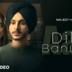 dil da ki banuga lyrics navjeet 2022