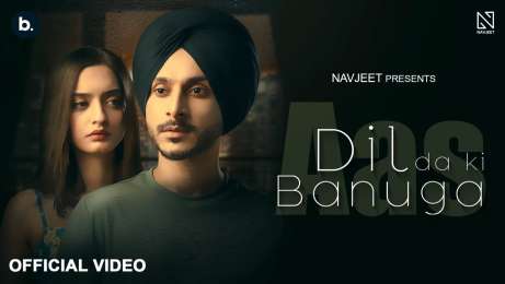 dil da ki banuga lyrics navjeet 2022