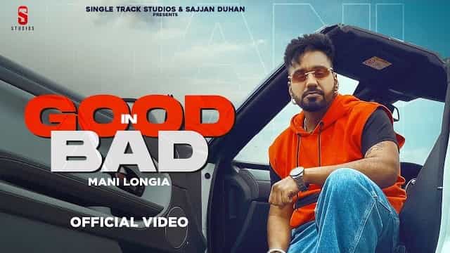 good in bad lyrics mani longia 2022