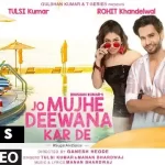 jo mujhe deewana karde lyrics tulsi kumar manan bhardwaj 2022