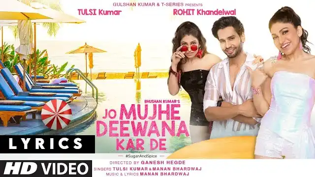 jo mujhe deewana karde lyrics tulsi kumar manan bhardwaj 2022