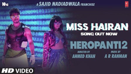 miss hairan lyrics tiger shroff nisa shetty heropanti 2 2022