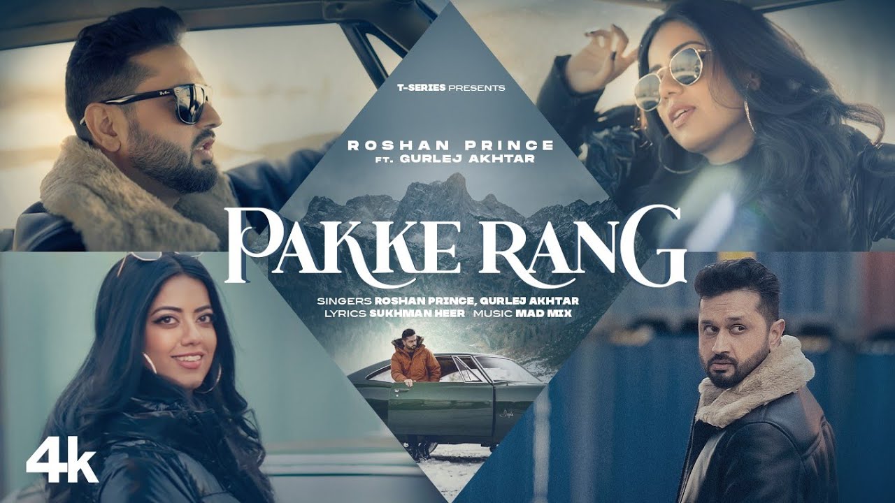 pakke rang lyrics roshan prince gurlez akhtar 2022