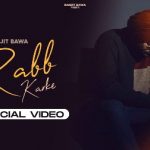 rabb karke lyrics ranjit bawa 2022