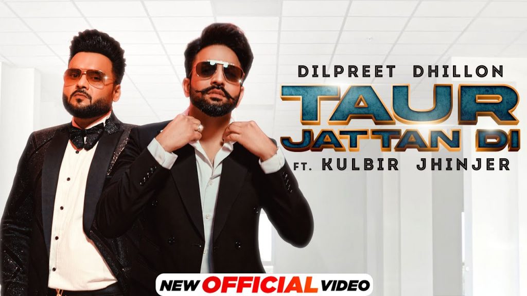 taur jattan di lyrics dilpreet dhillon kulbir jhinjer 2022