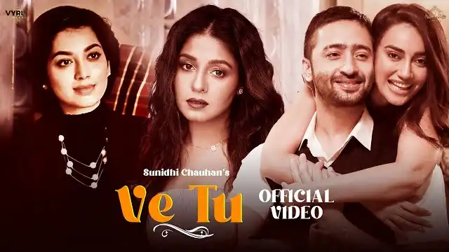 ve tu lyrics sunidhi chauhan 2022