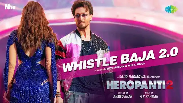 whistle baja 2 0 lyrics in english heropanti 2