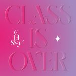 CLASS:y CLASS IS OVER