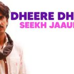 dheere dheere seekh jaaunga song lyrics.webp.jpeg