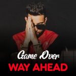 Game Over Lyrics Karan Aujla