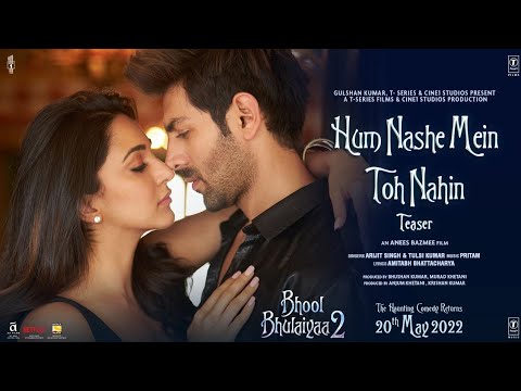 hum nashe mein toh nahin lyrics arijit singh tulsi kumar bhool bhulaiyaa 2 2022