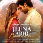 jeena abhi baaki hain lyrics sonu nigam yajat garg rudra sharma 2022