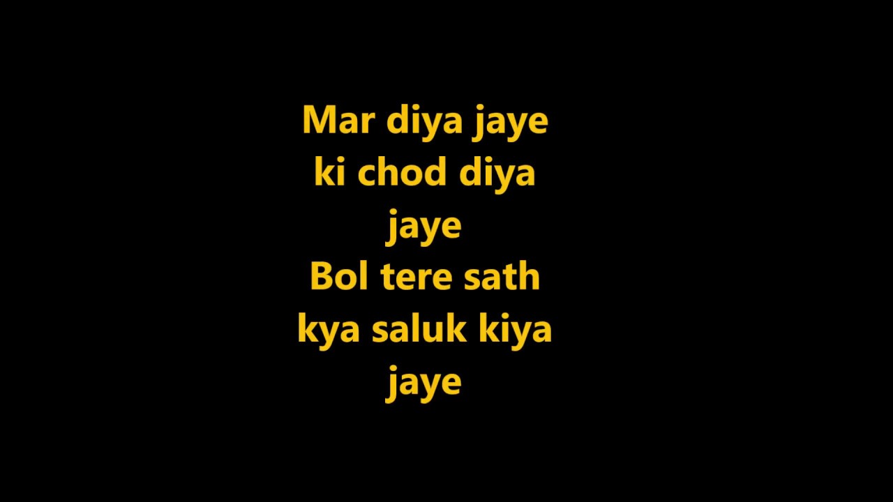 maar diya jaye ke chod diya jaye lyrics mera gaon mera desh