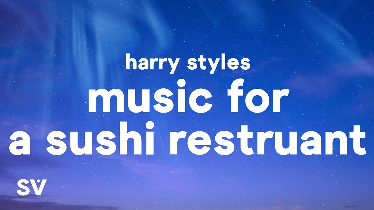 music for a sushi restaurant lyrics harry styles