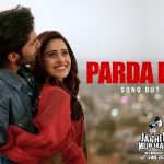 parda daari lyrics javed ali dhvani bhanushali janhit mein jaari 2022