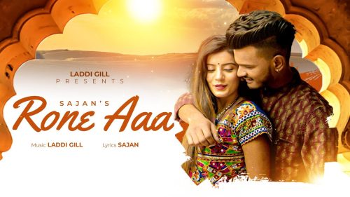 rone aa lyrics sajan khan 2022