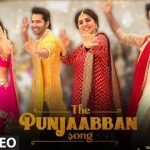 the punjaabban song lyrics gippy grewal zahrah s khan tanishk bagchi romy jug jugg jeeyo 2022