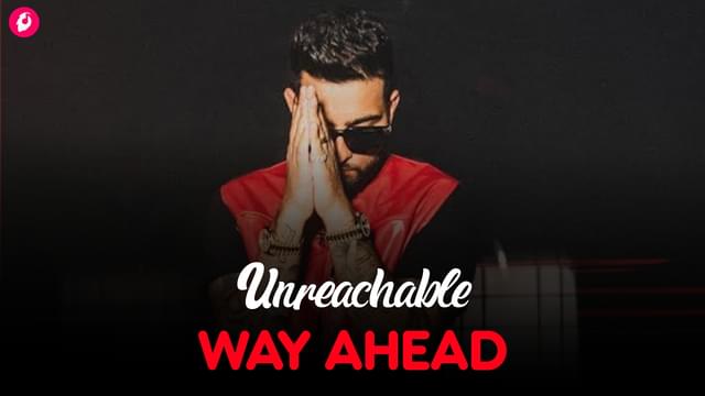 Unreachable Lyrics Karan Aujla