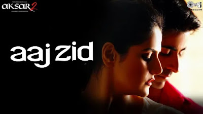 aaj zid song lyrics.webp.jpeg