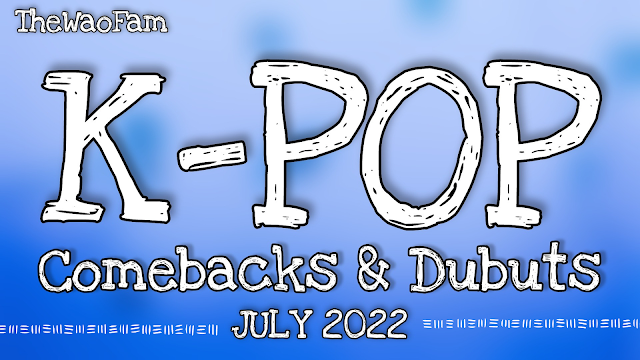 K-Pop Music Releases In JULY 2022