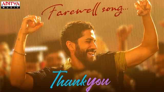 farewell song lyrics thank you naga chaitanya