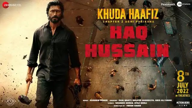 haq hussain lyrics in english khuda haafiz 2