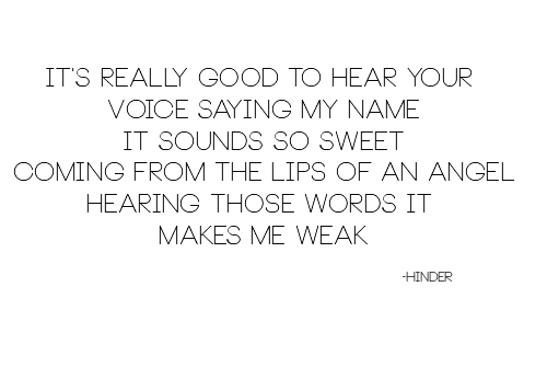 its really good to hear your voice saying my name lyrics