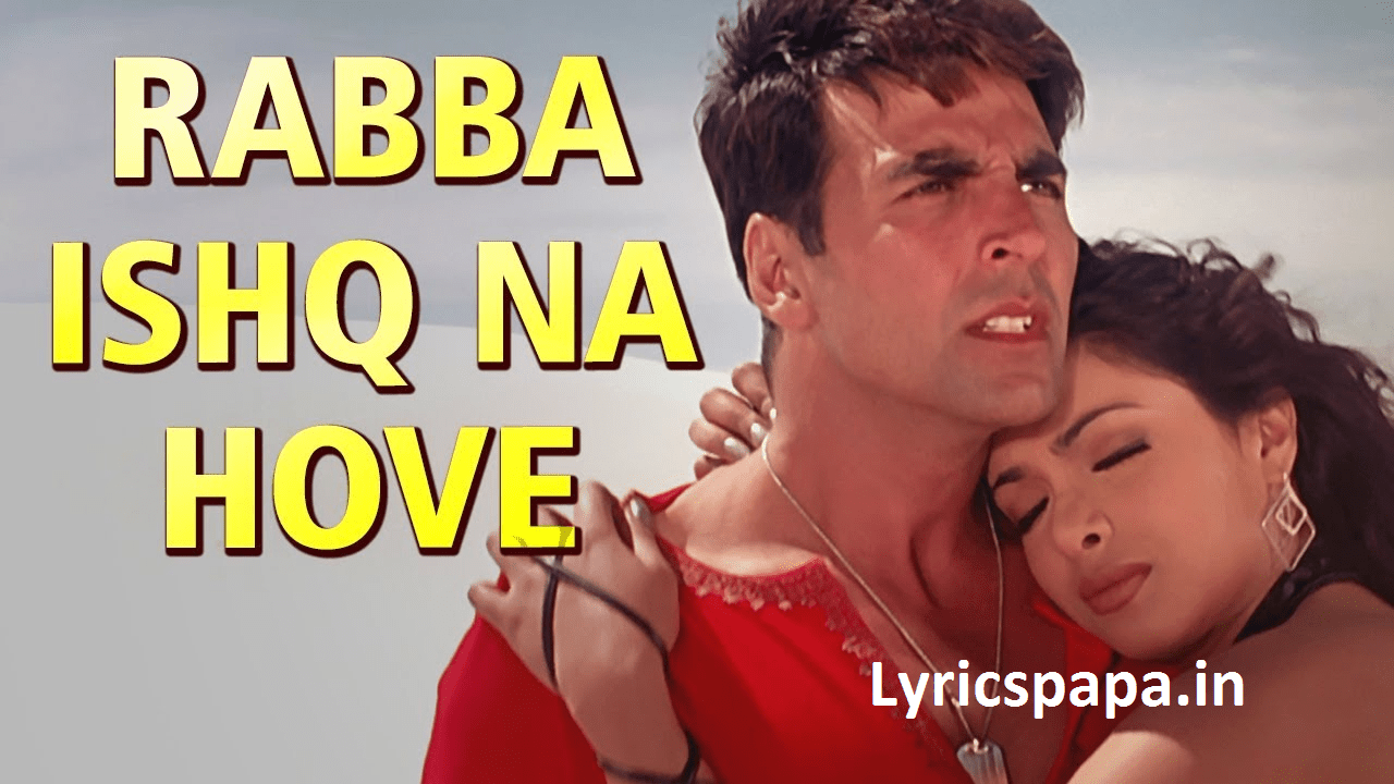 rabba ishq na hove lyrics andaaz