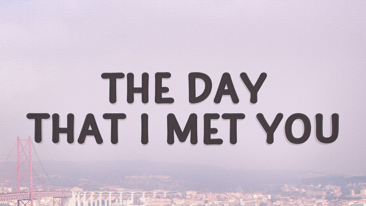 the day that i met you i started dreaming lyrics