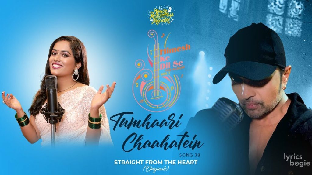 tumhaari chaahatein lyrics sayli kamble himesh ke dil se vol 1 2022