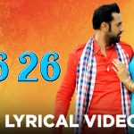 26 26 lyrics gippy grewal kaptaan 2016